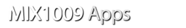 MIX1009 Apps